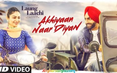 Akhiyaan naar diyaan song - 'laung laachi'
