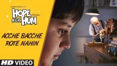 Acche bacche rote nahin song - 'hope aur hum'