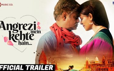 'angrezi mein kehte hain' trailer