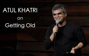Atul khatri on getting old