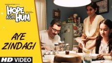 Aye zindagi song - 'hope aur hum'