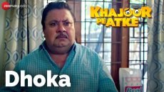 Dhoka - 'khajoor pe atke'