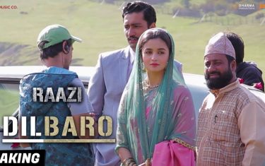 Dilbaro Song Making - 'Raazi' 6 Dilbaro song making - 'raazi'