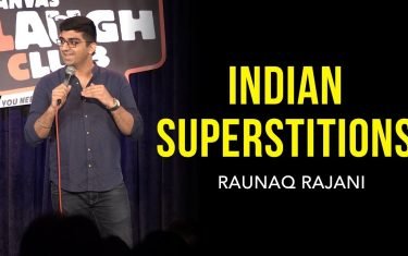 Indian superstitions - stand-up comedy by raunaq rajani