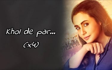 Khol de par song - 'hichki'