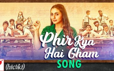 Phir kya hai gham song - 'hichki'