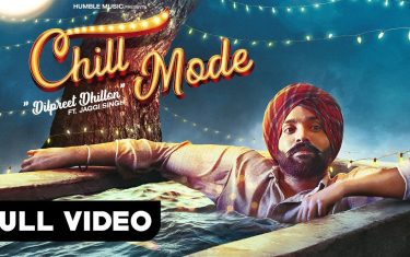 Punjabi song chill mode by dilpreet dhillon ft. Jaggi singh & bhana la