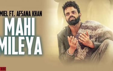 Punjabi song mahi mileya by miel ft. Afsana khan