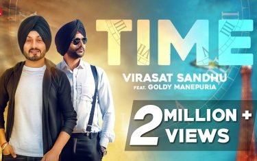 Punjabi song time by virasat sandhu ft. Goldy manepuria
