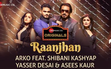 Raanjhan song by shibani kashyap, yasser desai & asees kaur
