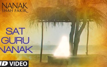 Sat guru nanak song - 'nanak shah fakir'