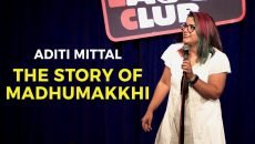 The Story Of Madhumakkhi - Stand-Up Comedy By Aditi Mittal 5 The story of madhumakkhi - stand-up comedy by aditi mittal