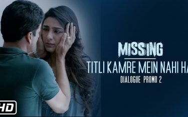 Titli kamre mein nahi hai promo -'missing'