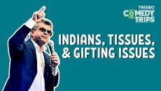 Treebo Comedy Trips - Atul Khatri In Gurugram - Indians, Tissues And Gifting Issues 3 Treebo comedy trips - atul khatri in gurugram - indians, tissues and gifting issues