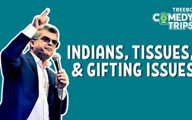 Treebo Comedy Trips - Atul Khatri In Gurugram - Indians, Tissues And Gifting Issues 9 Treebo comedy trips - atul khatri in gurugram - indians, tissues and gifting issues